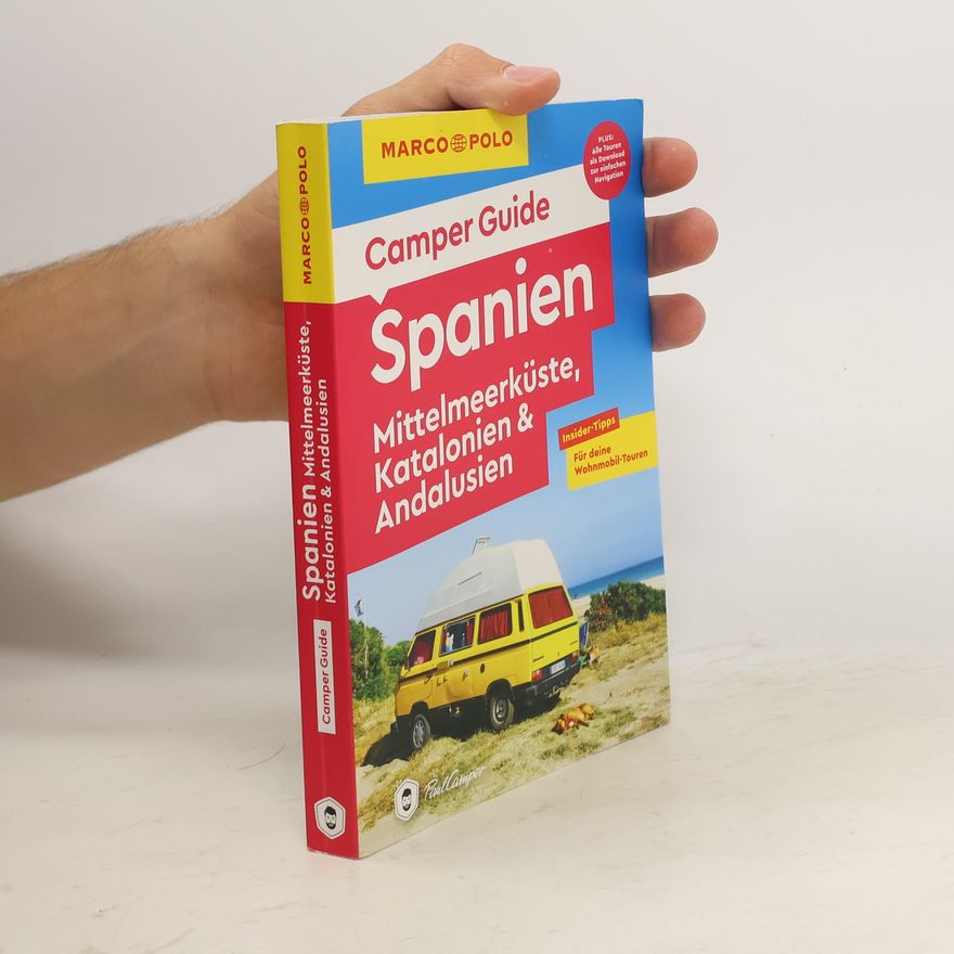 Jan Marot MARCO POLO Camper Guide Spanien: Mittelmeerküste, Katalonien & Andalusien