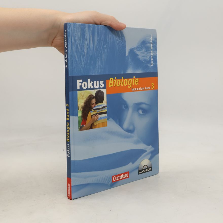 Various authors Fokus Biologie 3. 9./10. Schuljahr. Schülerbuch mit CD-ROM. Gymnasium Nordrhein-Westfalen