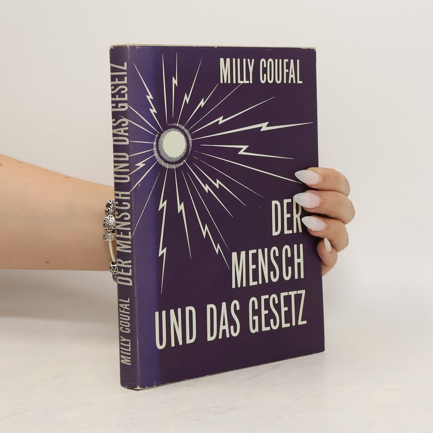 Milly Coufal Der Mensch und das Gesetz