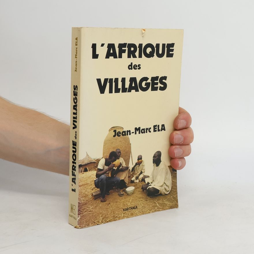 Jean-Marc Ela Collection Les Afriques: L'Afrique des villages