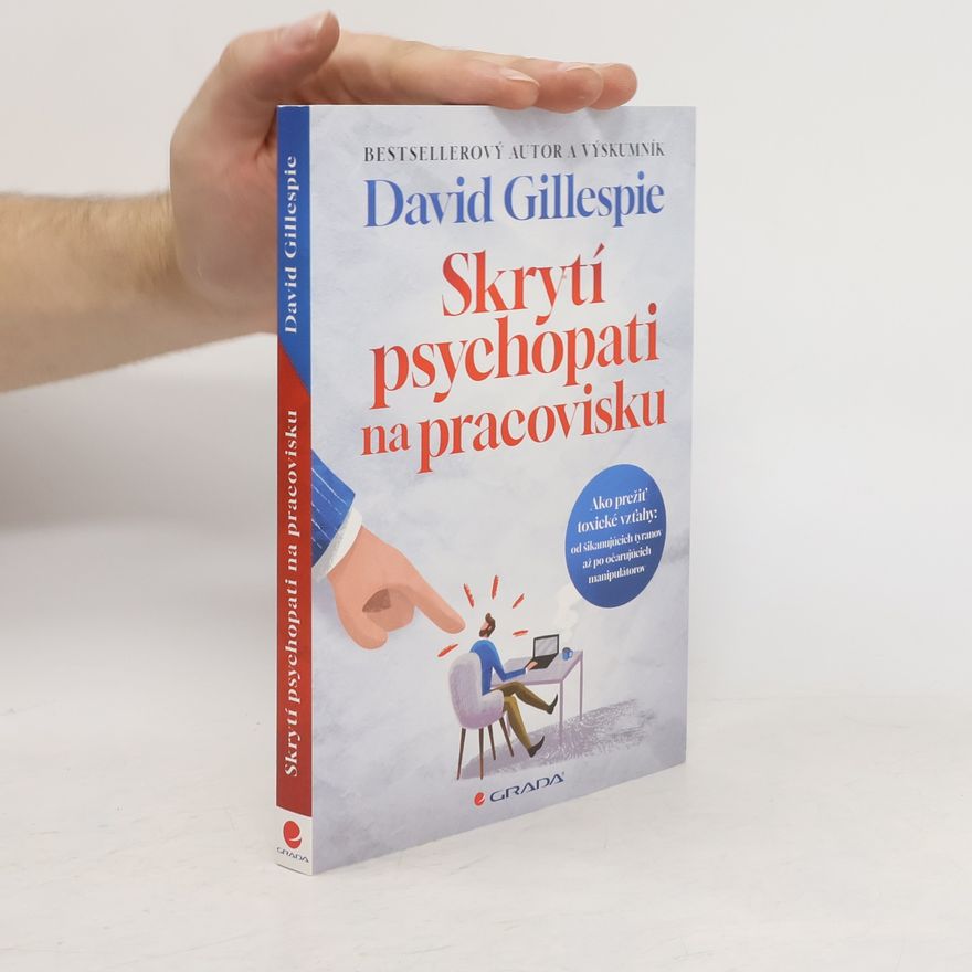 David Gillespie Skrytí psychopati na pracovisku