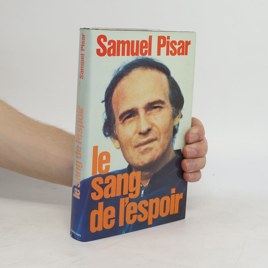 Samuel Pisar Le sang de l'espoir
