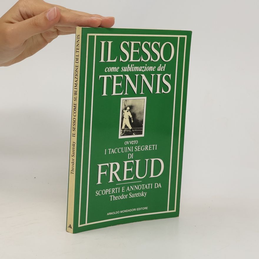 Theodor Saretskj Il sesso come sublimazione del tennis