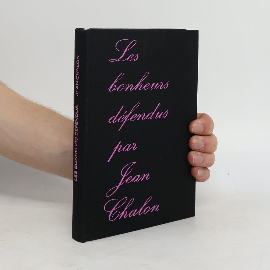 Jean Chalon Les bonheurs défendues