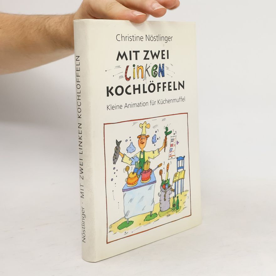 Christine Nöstlinger Mit zwei Linken Kochlöffeln