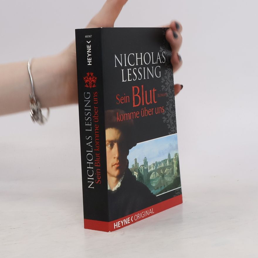 Nicholas Lessing Sein Blut komme über uns