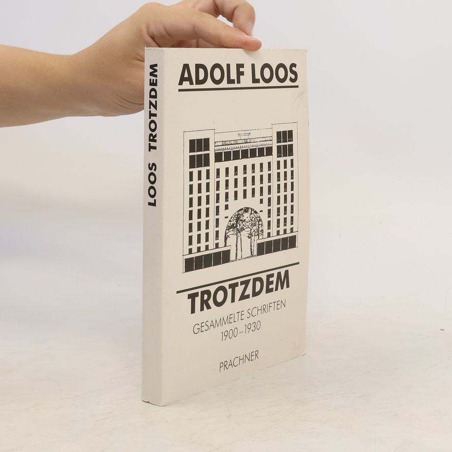 Adolf Loos Trotzdem