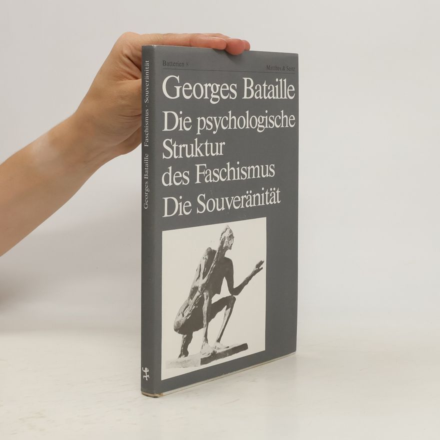Georges Bataille Die psychologische Struktur des Faschismus