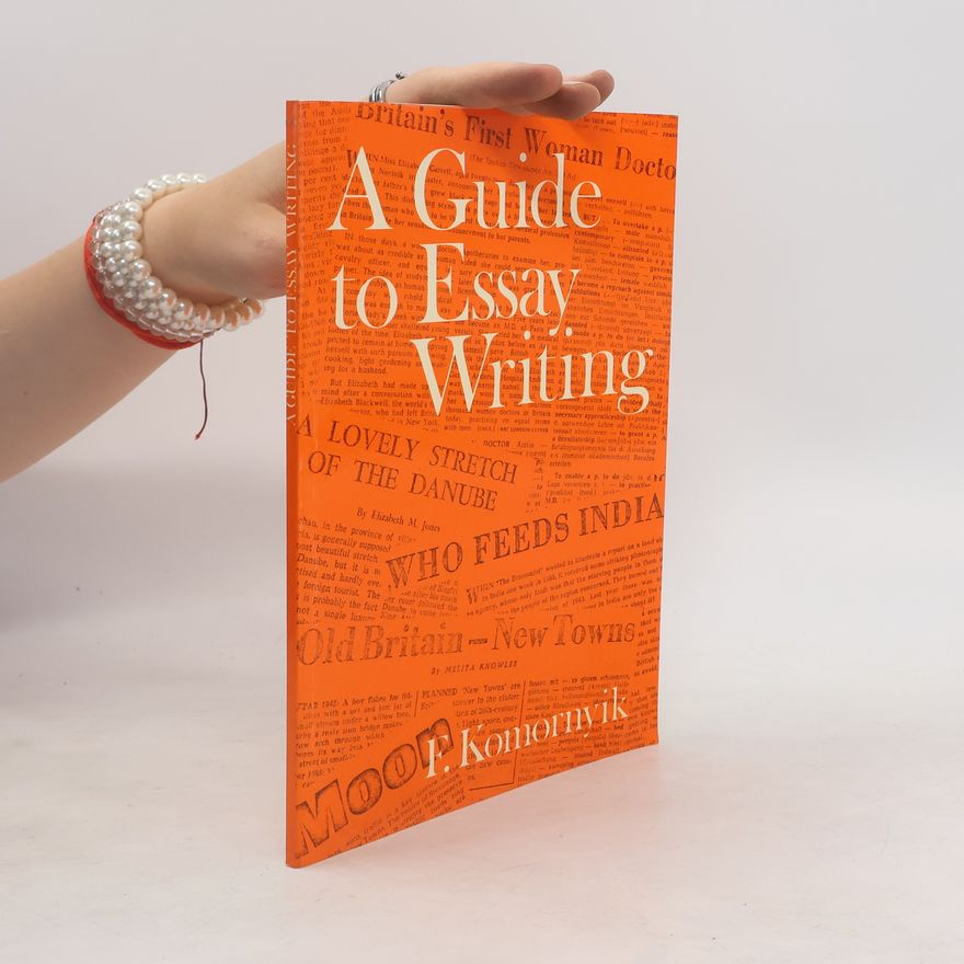 Franz Komornyik A Guide to Essay Writing