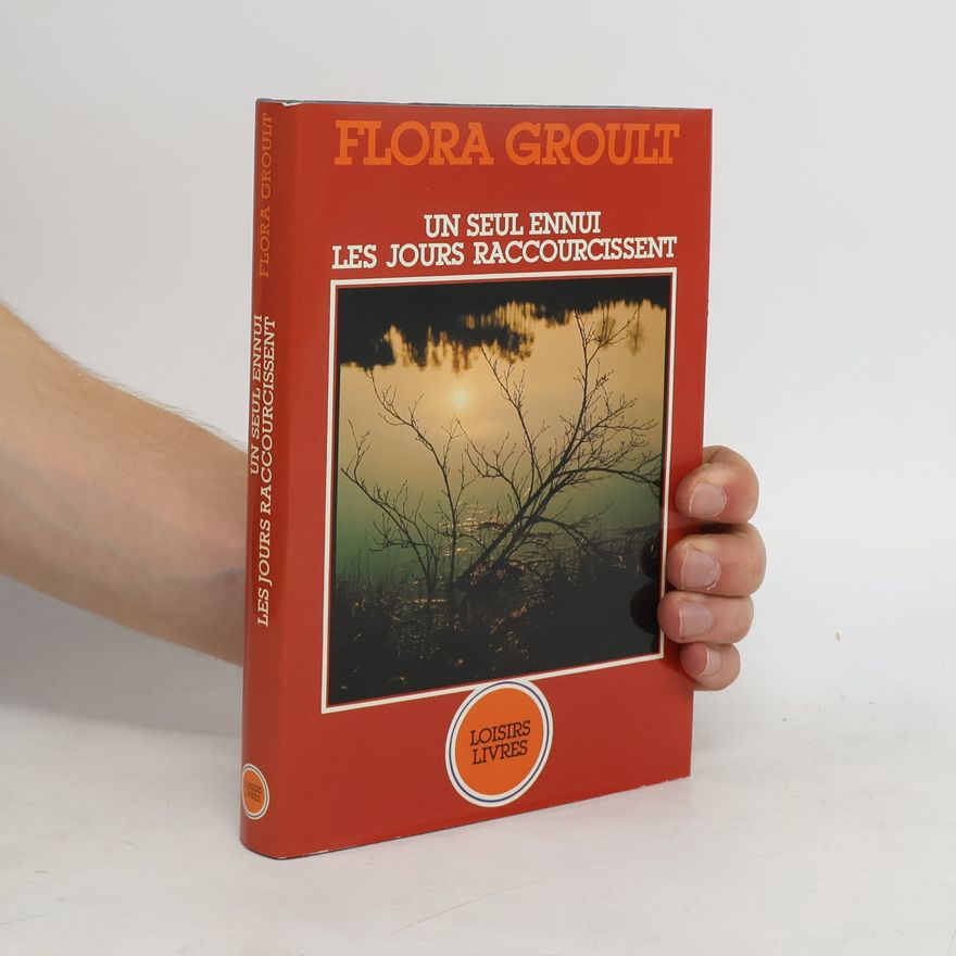 Flora Groult Un seul ennui, les jours raccourcissent