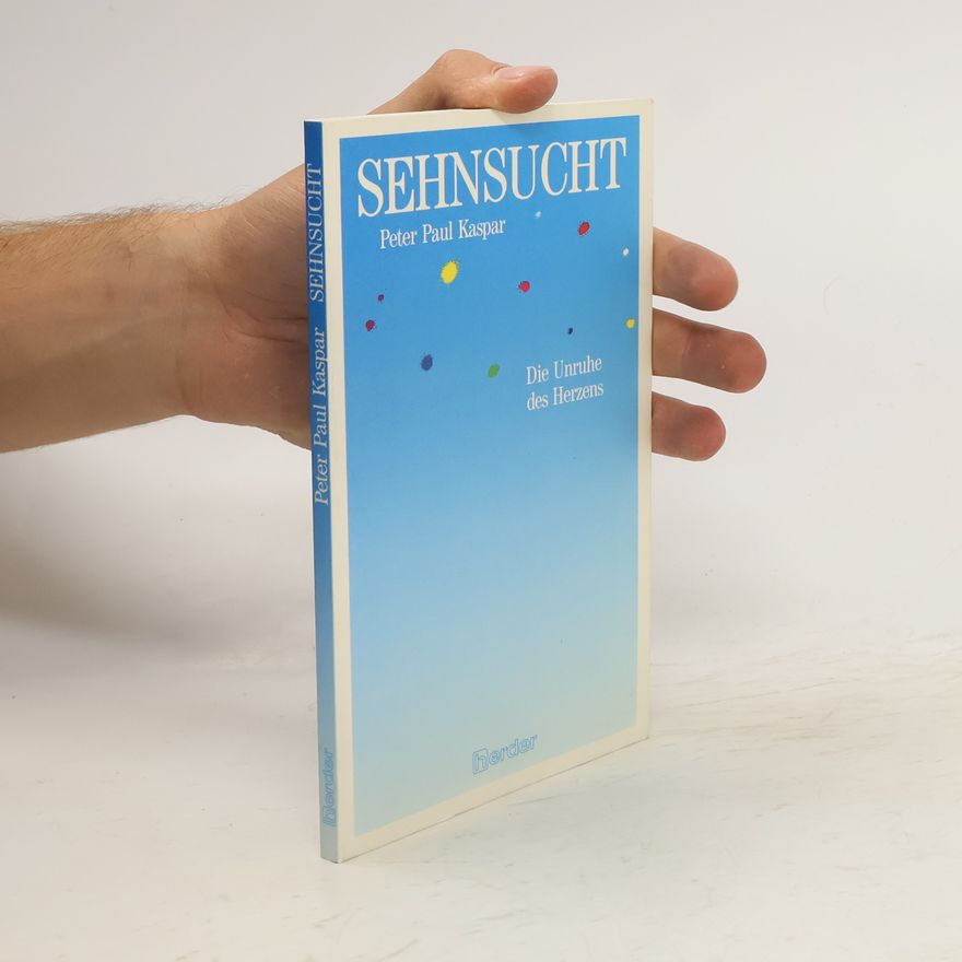 Peter Paul Kaspar Sehnsucht
