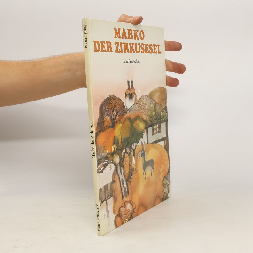 Ivan Gantschev Marko Der Zirkusesel