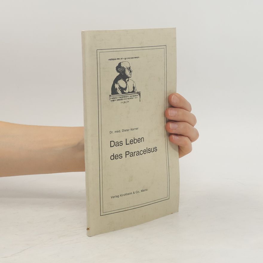 Dieter Kerner Das Leben des Paracelsus