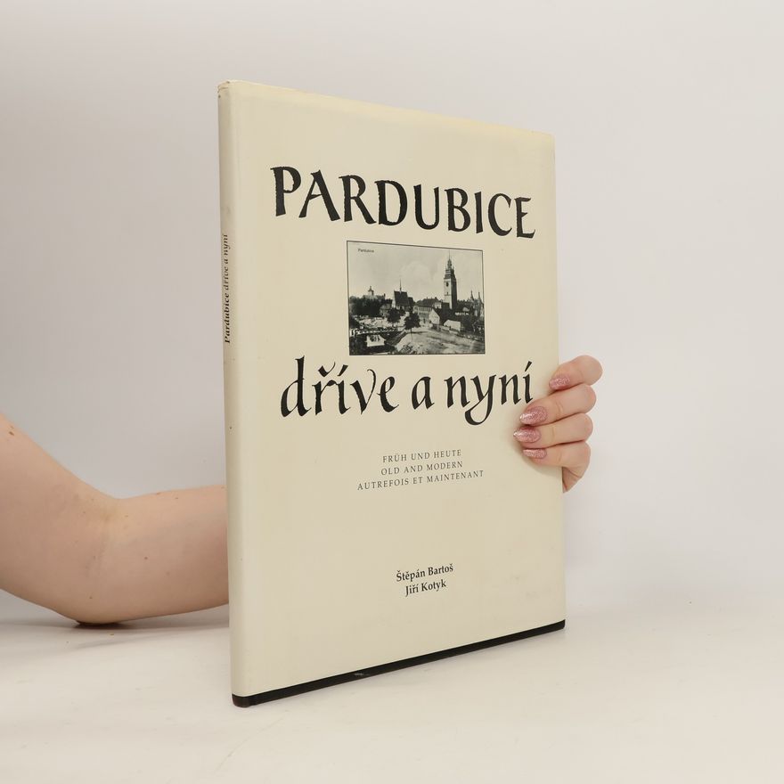 Jiří Kotyk Pardubice dříve a nyní