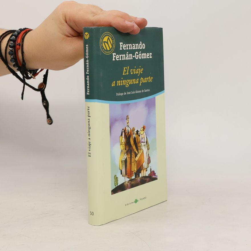 Fernando Fernan Gomez Biblioteca El Mundo - 50: El viaje a ninguna parte