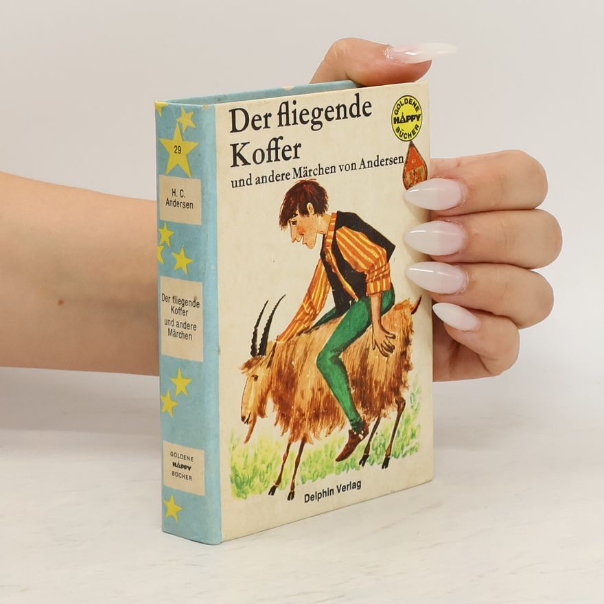 Hans-Christian Andersen Der fliegende Koffer und andere Märchen