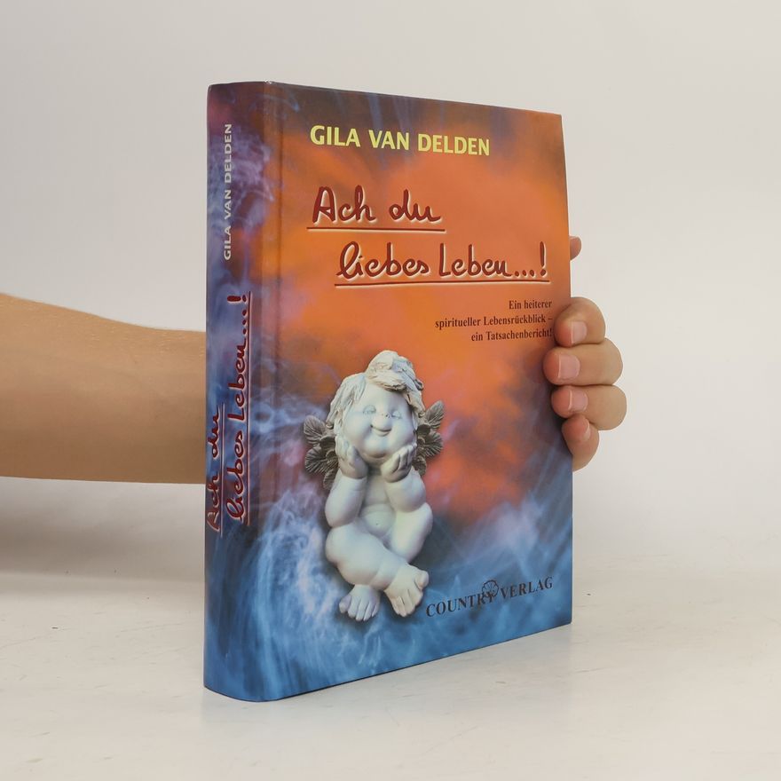 Gila van Delden Ach du liebes Leben ...!