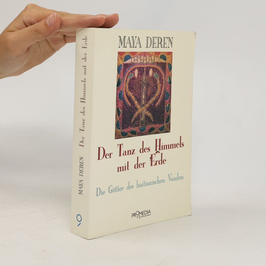 Maya Deren Der Tanz des Himmels mit der Erde