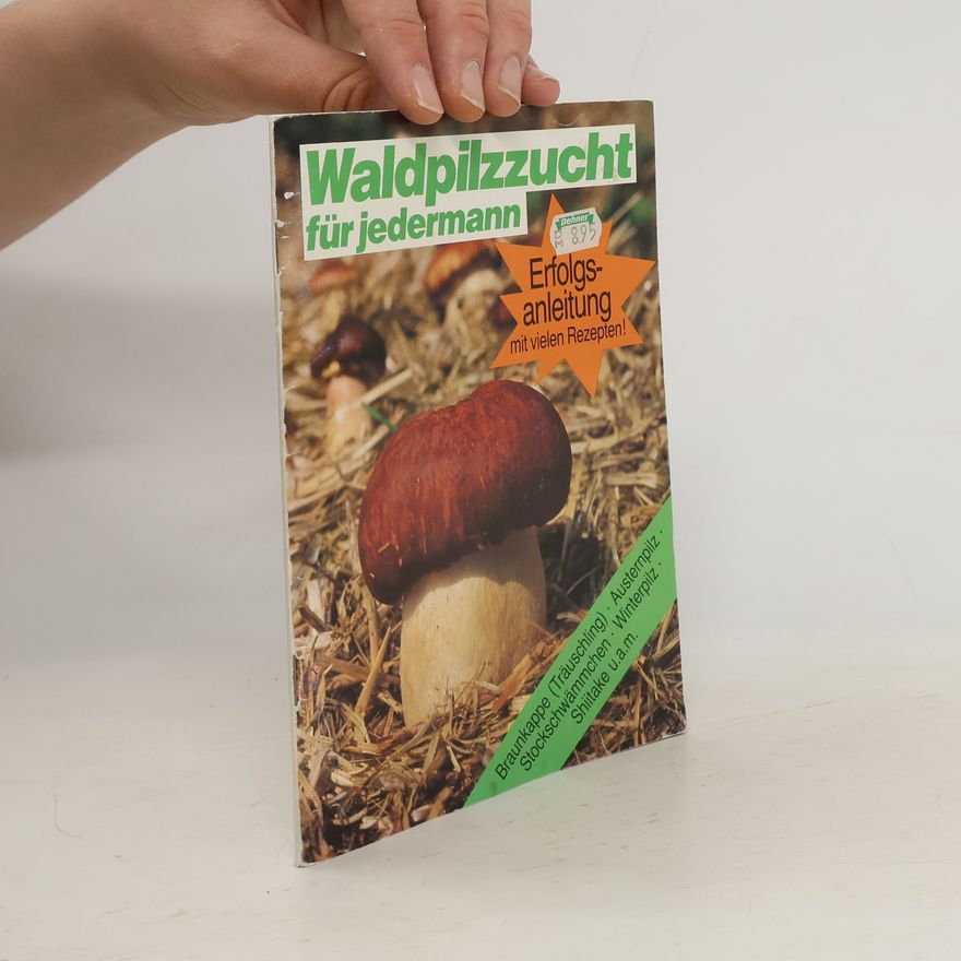 Willy J. Hawlik Waldpilzzucht für jedermann