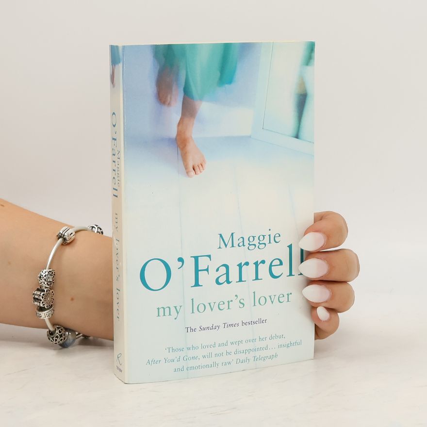 Maggie O. Farrell My lover's lover