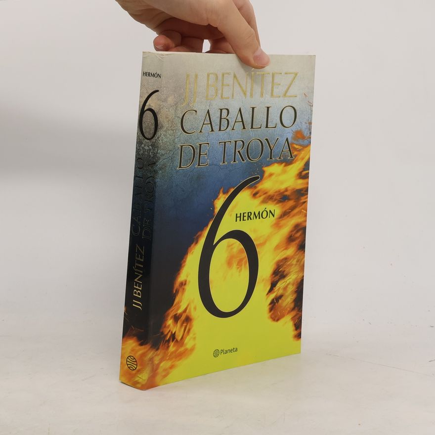 J.J. Benítez Caballo de Troya 6. Hermón