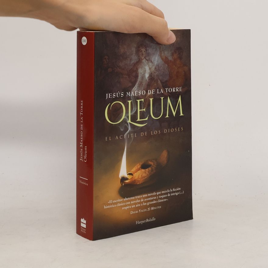 Jesús Maeso de la Torre Oleum. El aceite de los dioses