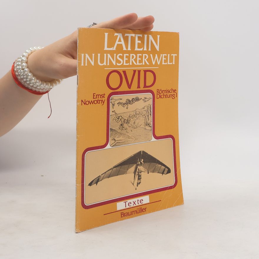 Ernst Nowotny Latein in unserer Welt. Ovid