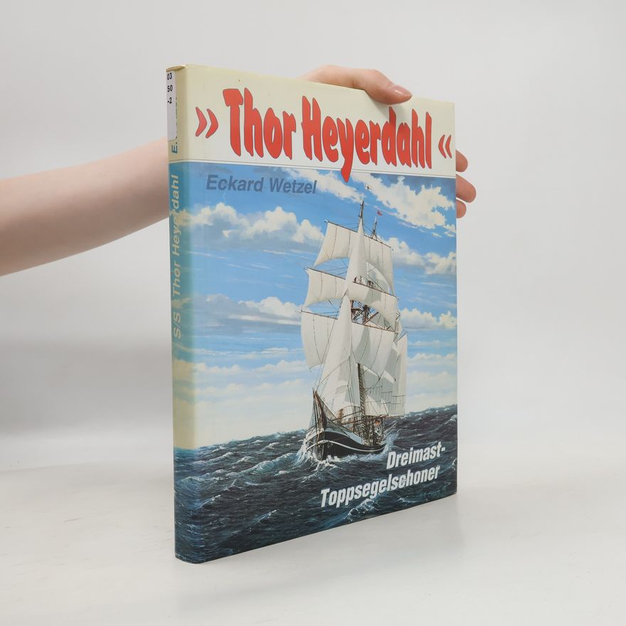 Eckhard Wetzel Thor Heyerdahl