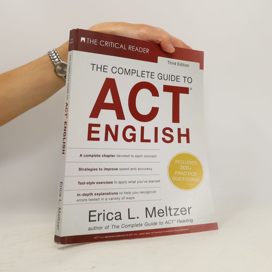 Erica L. Meltzer The Complete Guide to ACT English, 3rd Edition