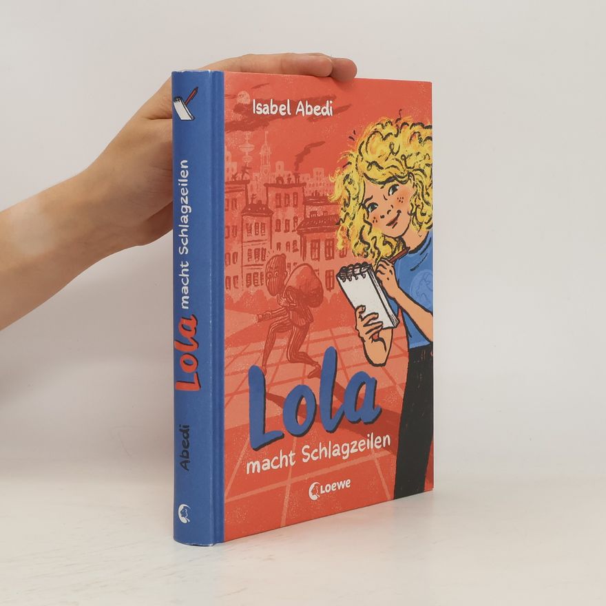 Isabel Abedi Lola macht Schlagzeilen (Band 2)