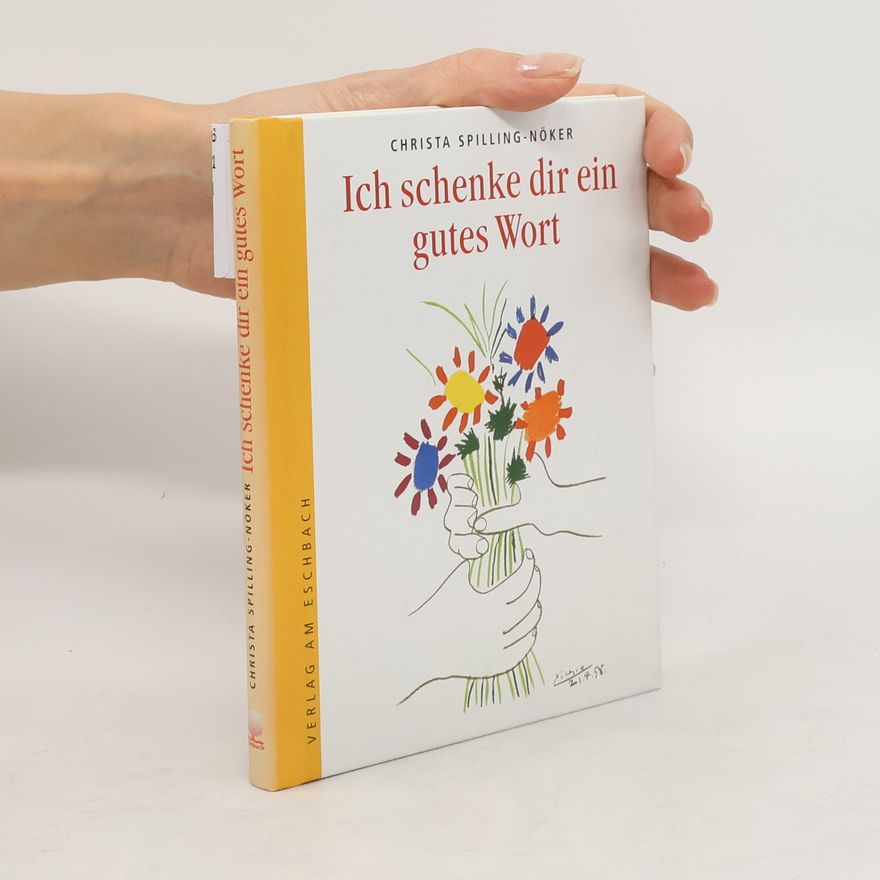 Christa Spilling-Nöker Ich schenke dir ein gutes Wort