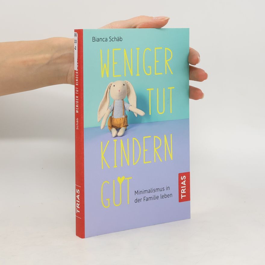 Bianca Schäb Weniger tut Kindern gut