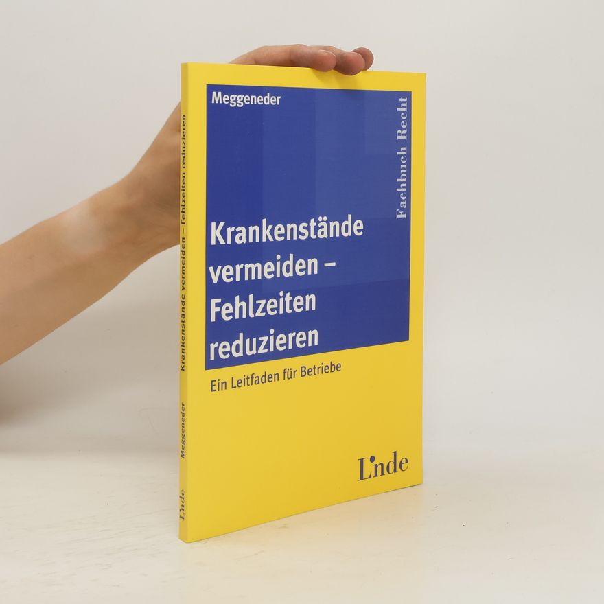 Oskar Meggeneder Krankenstände vermeiden - Fehlzeiten reduzieren
