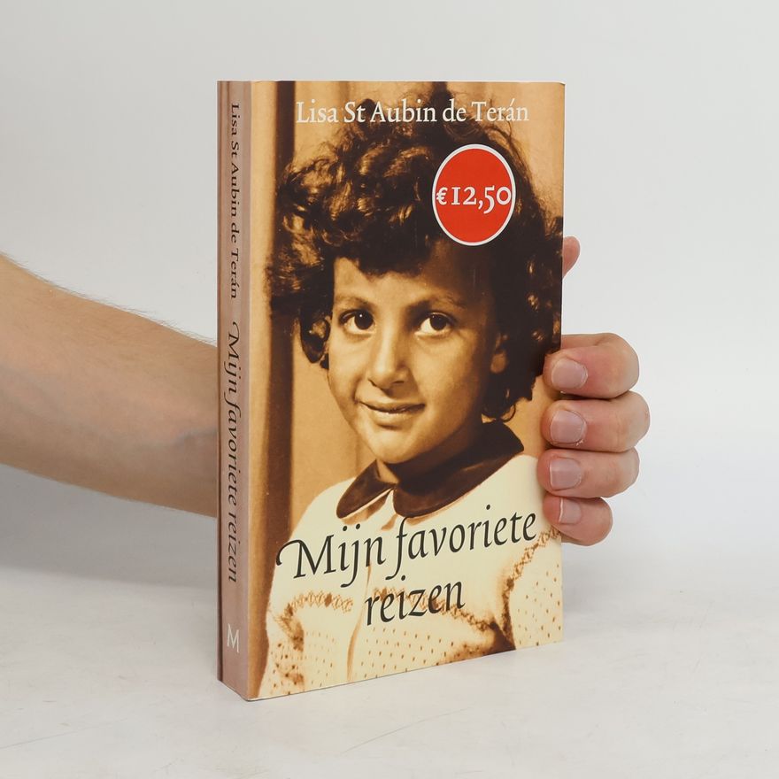 Lisa St Aubin deTerán Mijn favoriete reizen