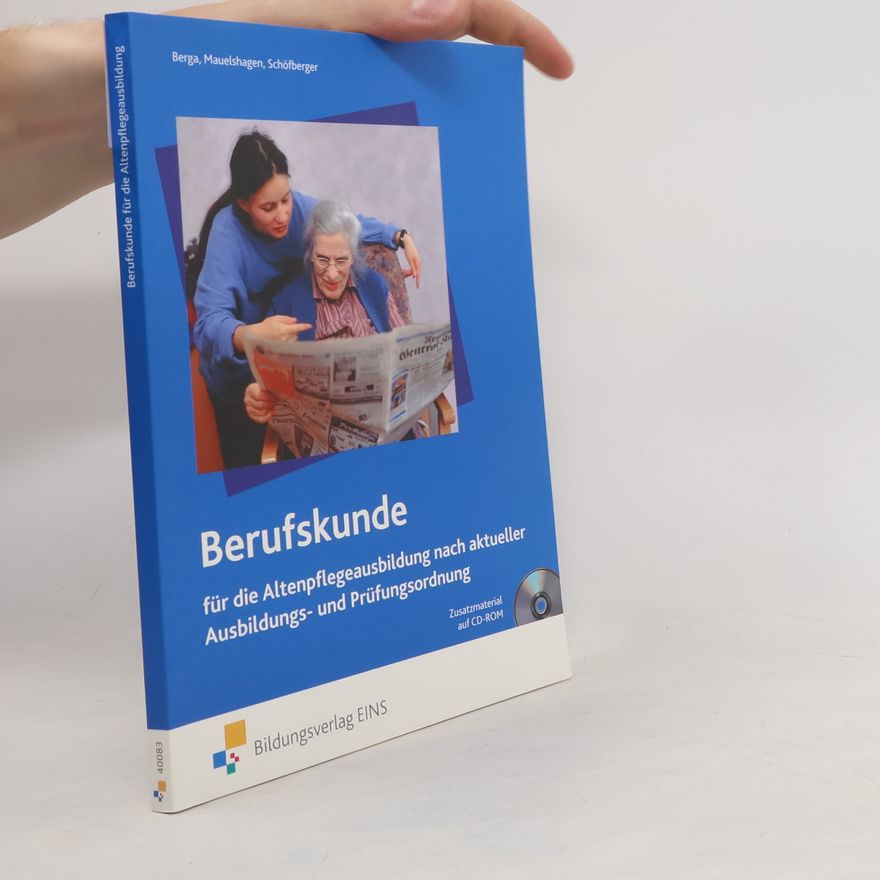 Joachim Berga Berufskunde für die Altenpflegeausbildung nach aktueller Ausbildungs- und Prüfungsordnung