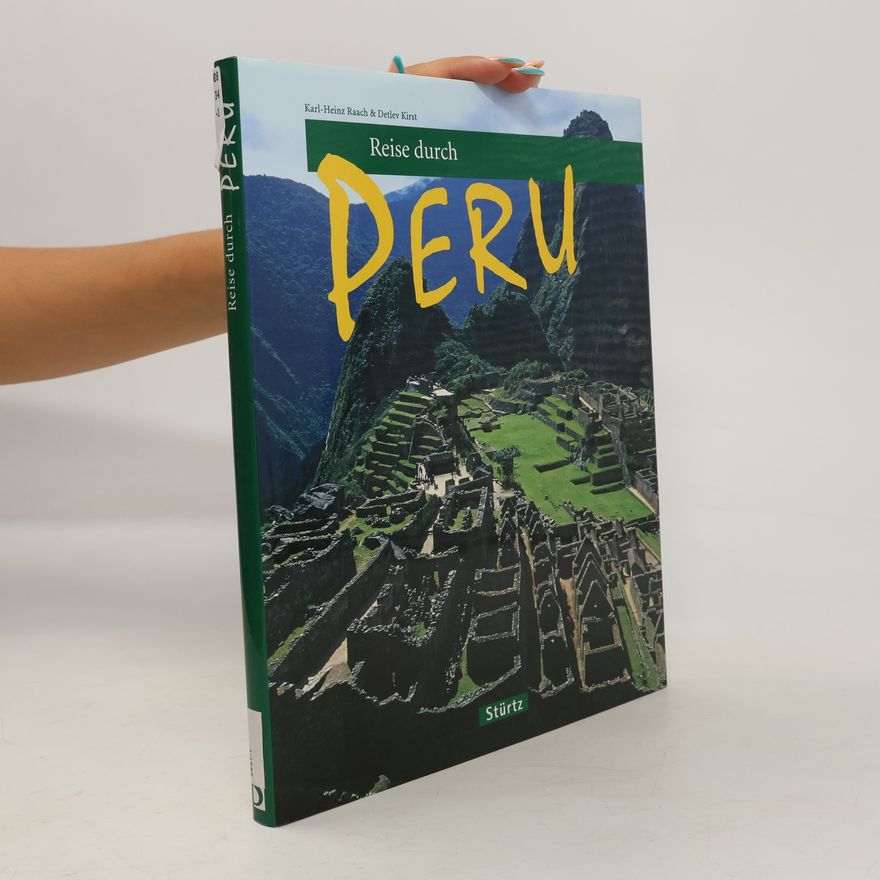 Karl-Heinz Raach Reise durch Peru