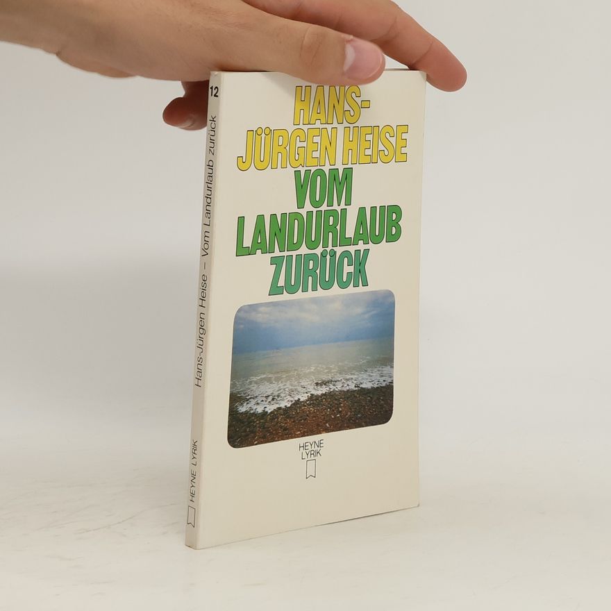 Hans-Jürgen Heise Vom Landurlaub zurück
