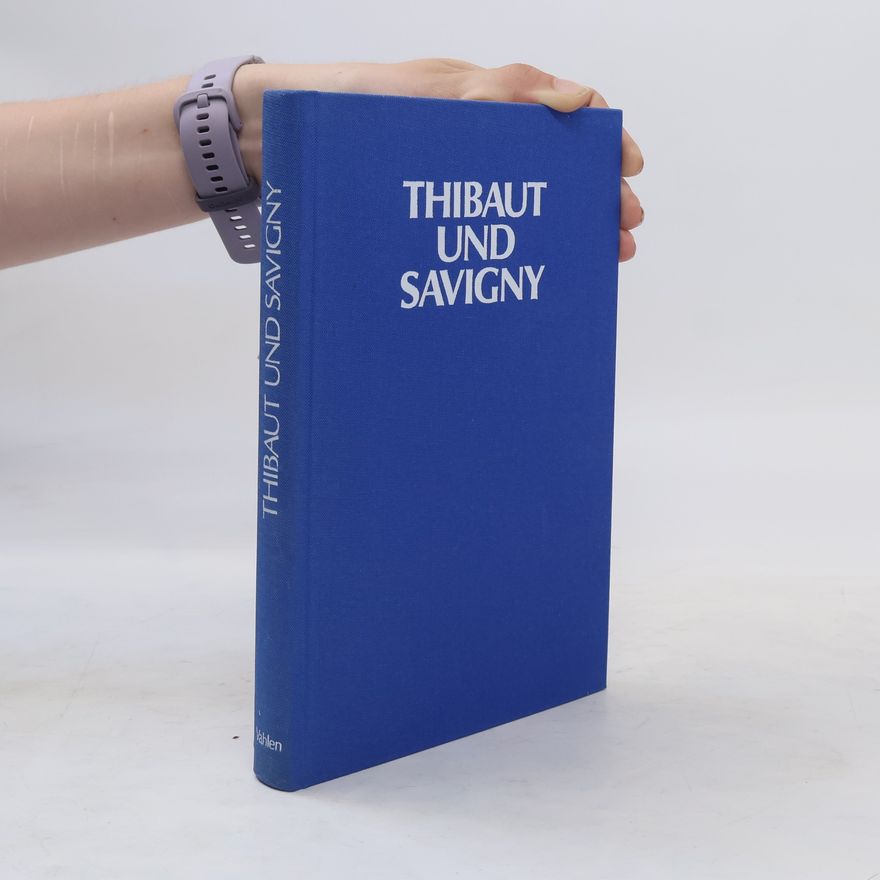 Anton Friedrich Justus Thibaut Thibaut und Savigny