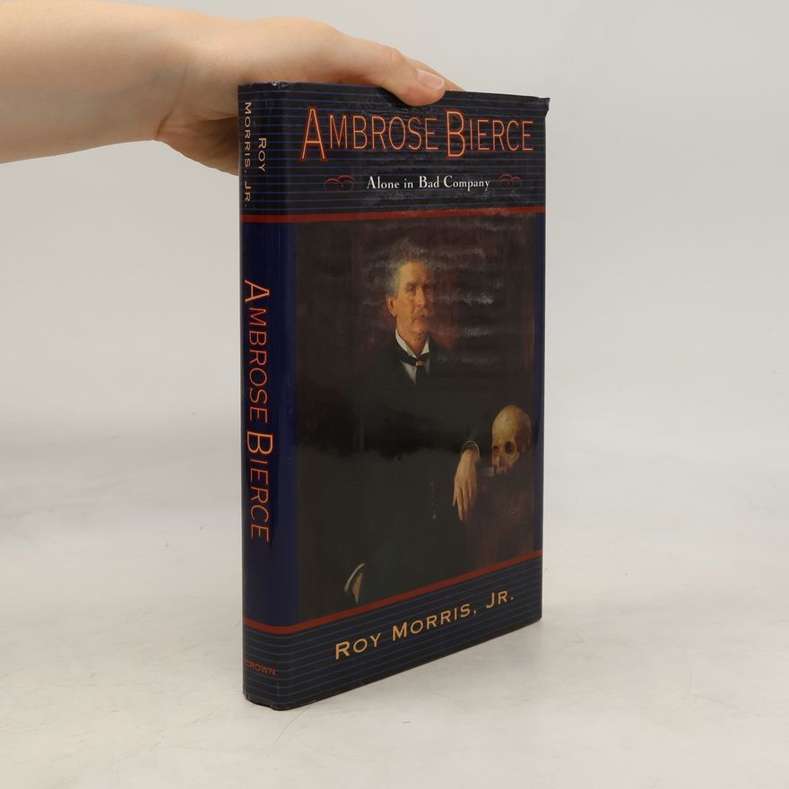 Roy Morris, Jr. Ambrose Bierce