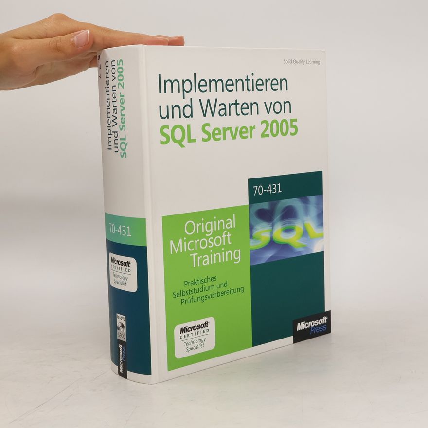 Kolektiv autorů Implementieren und Warten von Microsoft SQL Server 2005 - original Microsoft-Training für Examen 70-431