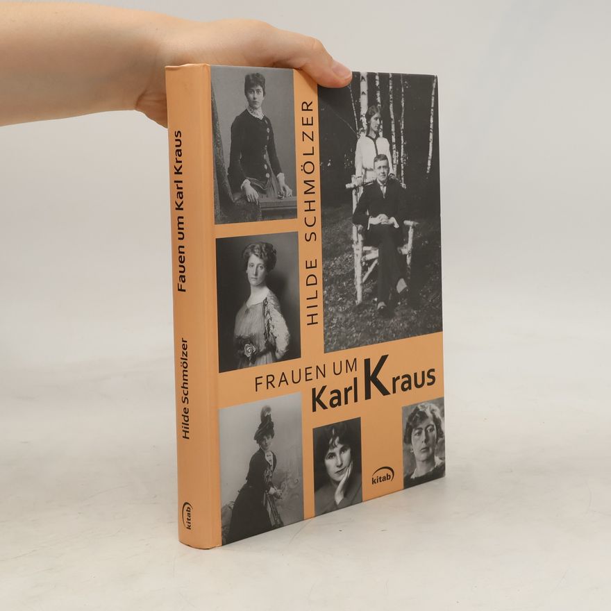 Hilde Schmölzer Frauen um Karl Kraus