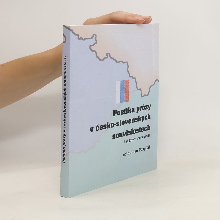 Ivo Pospíšil Poetika prózy v česko-slovenských souvislostech