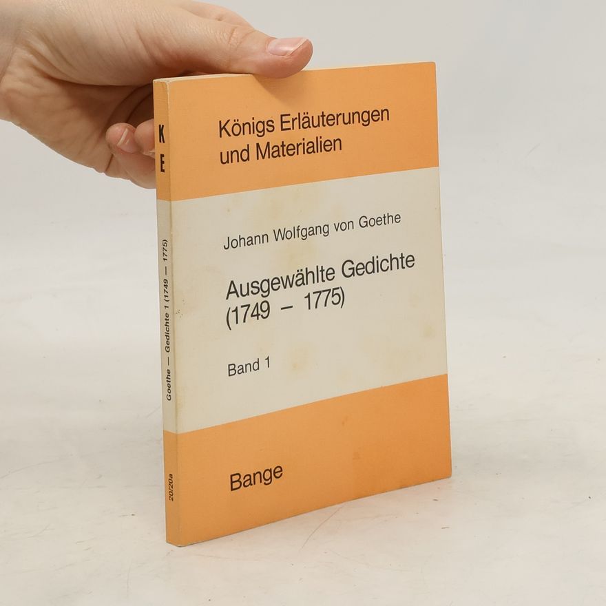 Egon Ecker Erläuterungen zu ausgewählten Gedichten Johann Wolfgang von Goethes