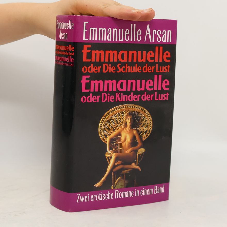 Maryat Andriane Emmanuelle oder Die Schule der Lust. Emmanuelle oder Die Kinder der Lust