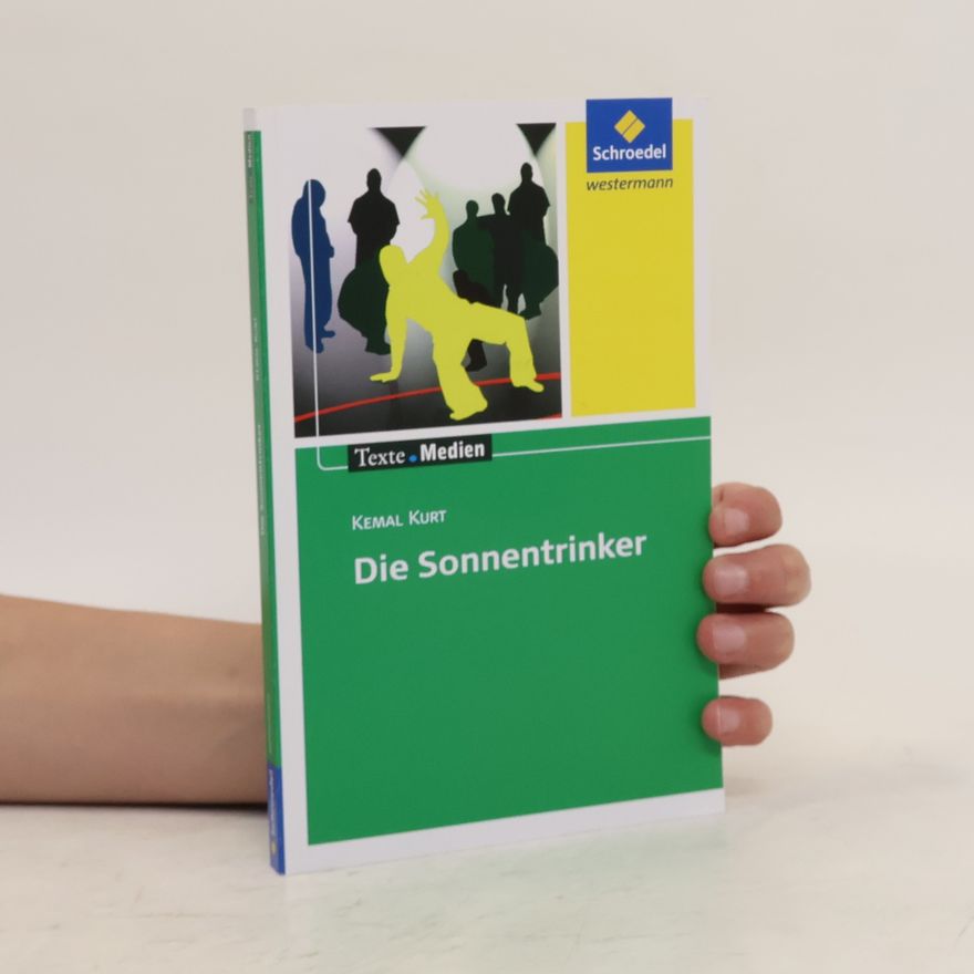 Kemal Kurt Die Sonnentrinker, Textausgabe mit Materialien