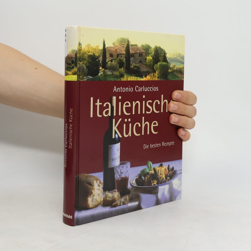 Antonio Carluccio Antonio Carluccios italienische Küche