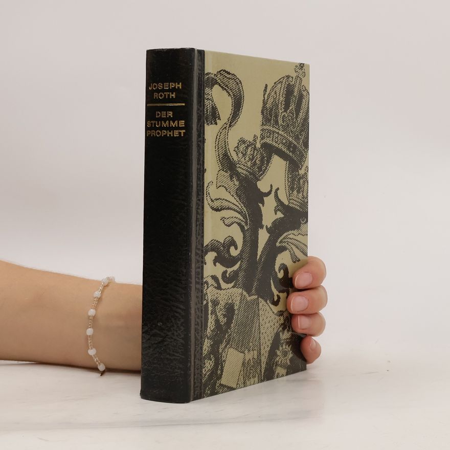 Joseph Roth Der stumme Prophet