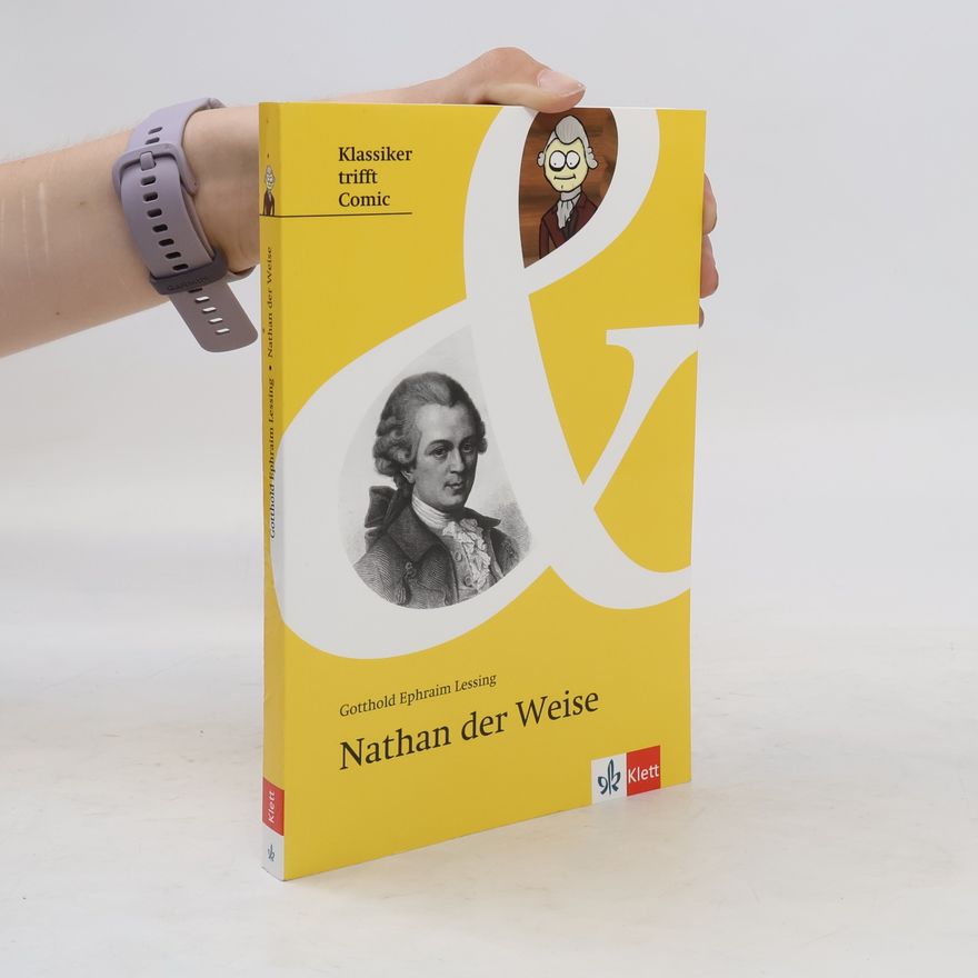 Gotthold Ephraim Lessing Nathan der Weise
