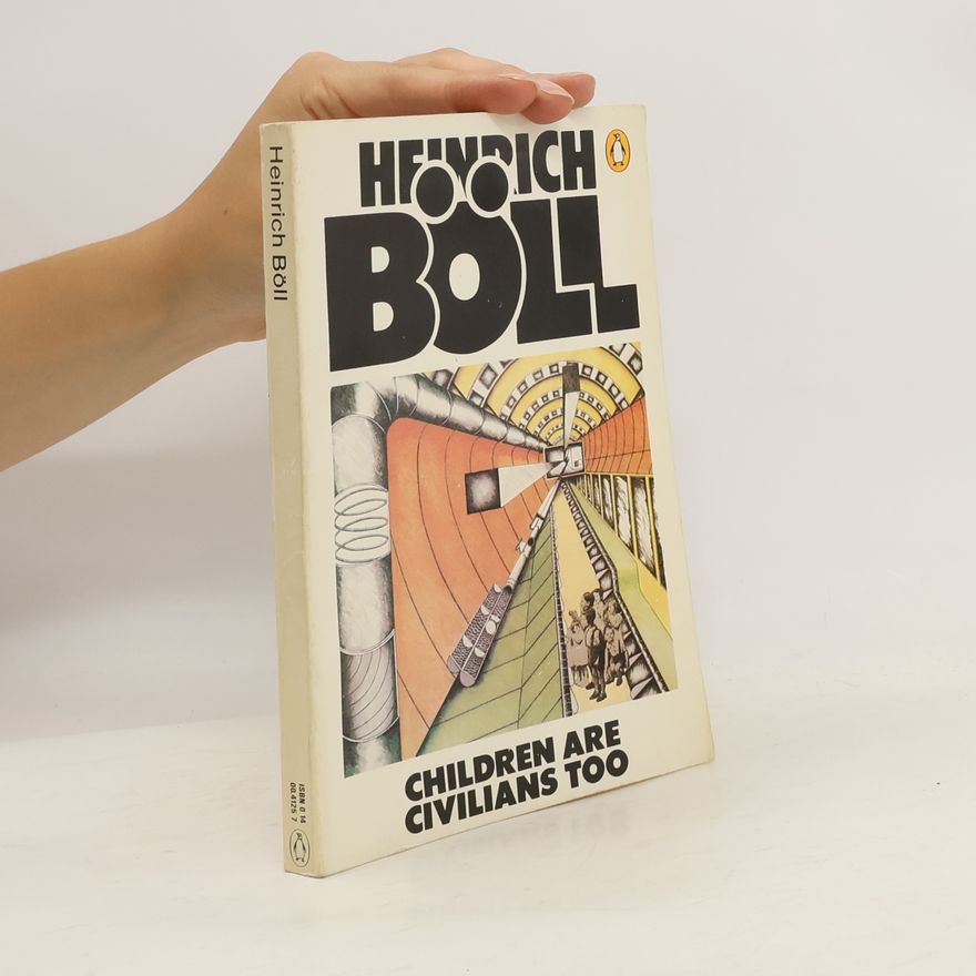 Heinrich Böll Children Are Civilians Too