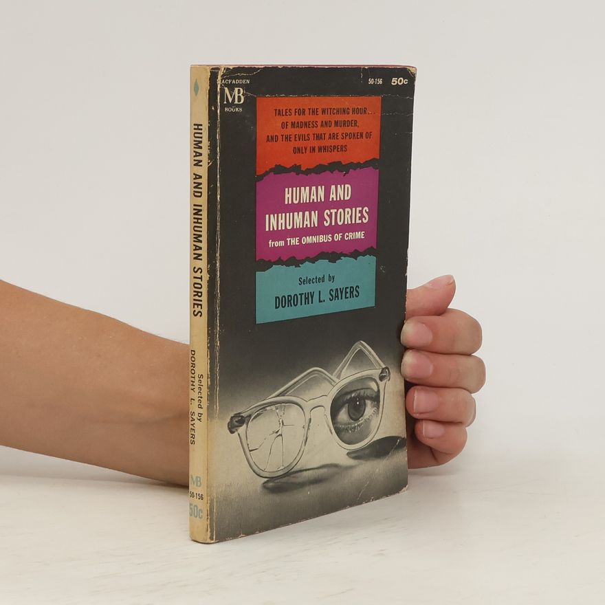 Dorothy L. Sayers Human and Inhuman Stories